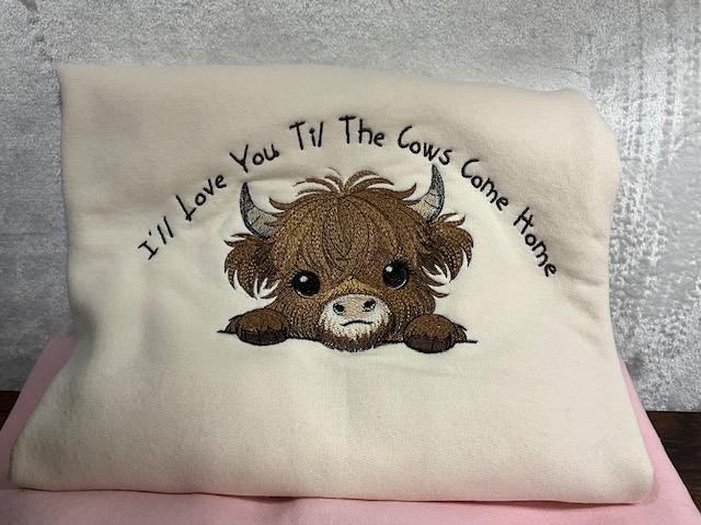 Embroidered Highland Cow Sweatshirt ā Love You Til the Cows Come Home Embroidery