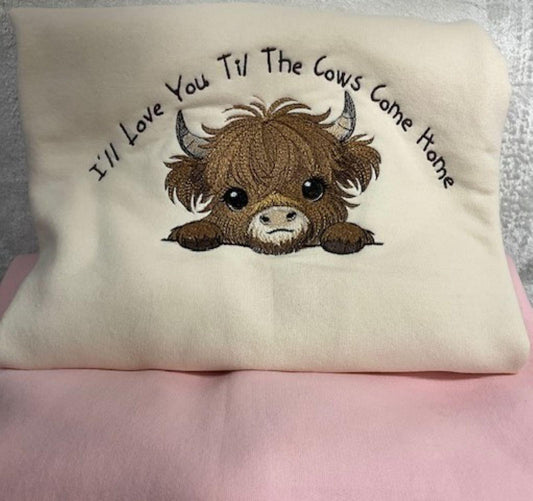 Embroidered Highland Cow Sweatshirt – Love You Til the Cows Come Home Embroidery